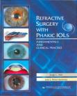 Refractive Surgery with Phakic IOLS Fundamentals and Clinical Practice