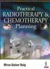 Practical Radiotherapy & Chemotherapy Planning