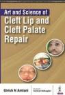 Art and Science of Cleft Lip and Cleft Palate Repair