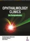 Ophthalmology Clinics for Postgraduates